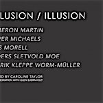 DELUSION / ILLUSION, 2014